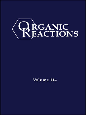 cover image of Organic Reactions, Volume 114